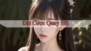 Đặt cược Quay hũ