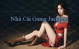 nhà cái Game Jackpot
