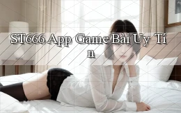 st666  app game bài uy tín
