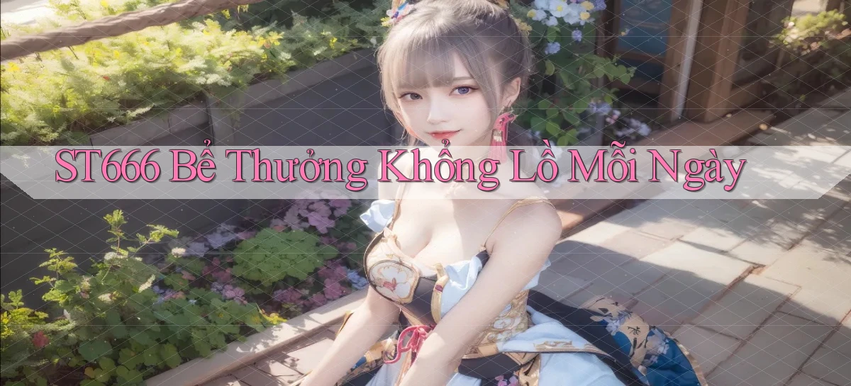 st666   Website Mới   Link Vào Game 24 Giờ