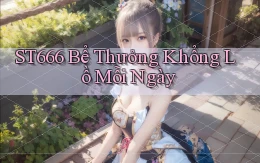 st666  bể thưởng khổng lồ mỗi ngày