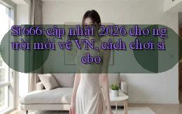 St666 cập nhật 2026 cho người mới về VN, cách chơi sicbo