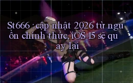 St666 cập nhật 2026 từ nguồn chính thức, iOS 15 sẽ quay lại