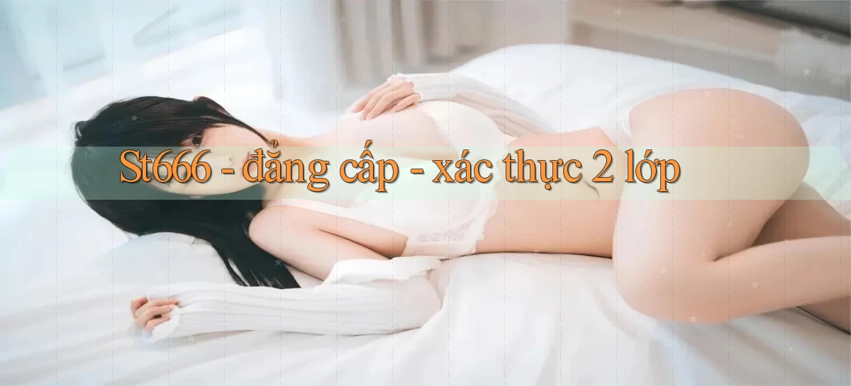 st666   Website Mới   Link Vào Game 24 Giờ