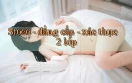 St666   đẳng cấp   xác thực 2 lớp