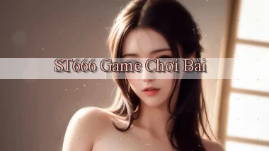 st666  game chơi bài