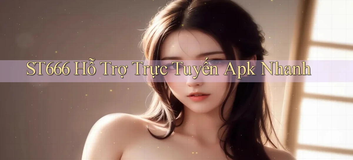 st666   Website Mới   Link Vào Game 24 Giờ