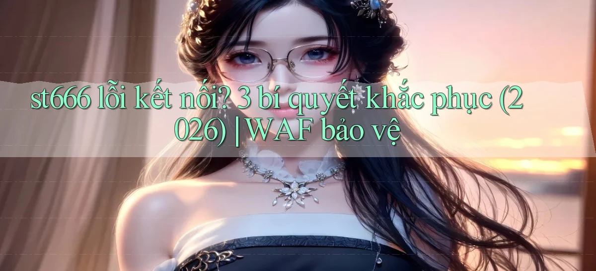 st666   Website Mới   Link Vào Game 24 Giờ