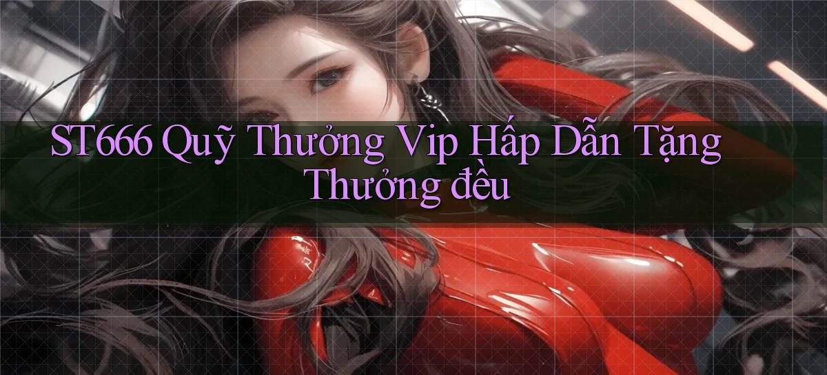 st666   Website Mới   Link Vào Game 24 Giờ