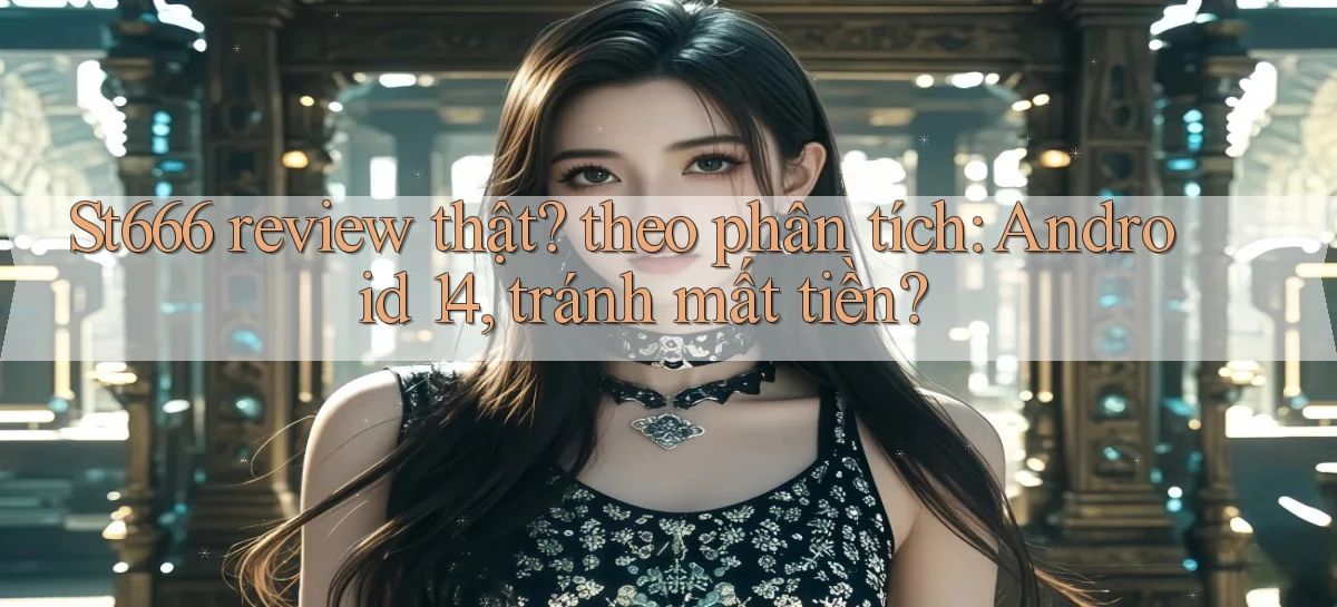 st666   Website Mới   Link Vào Game 24 Giờ