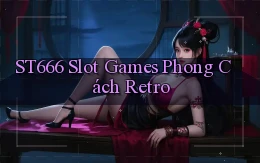 st666  slot games phong cách retro
