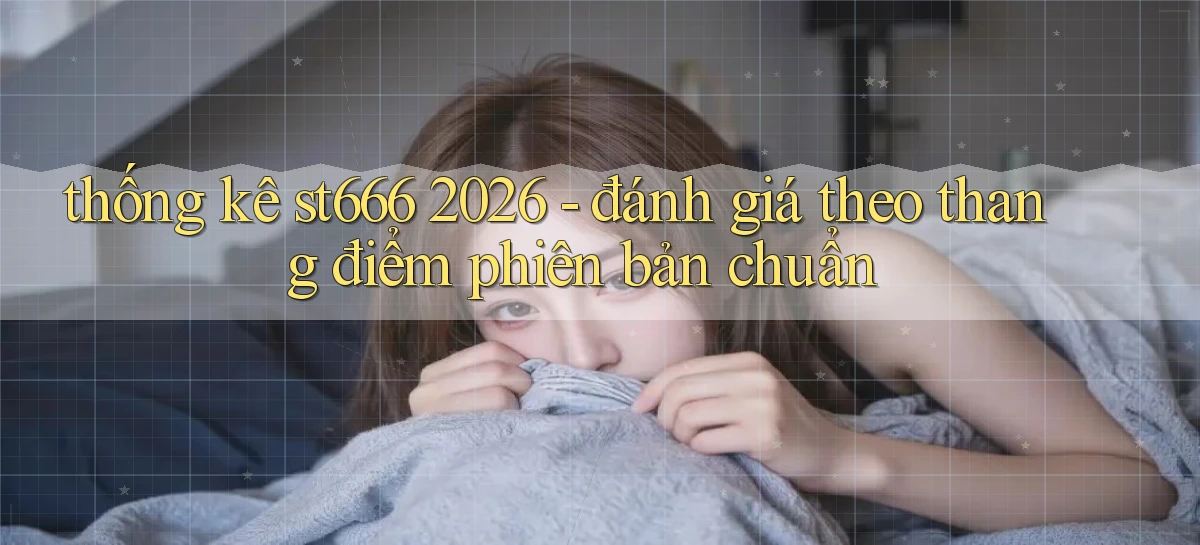 st666   Website Mới   Link Vào Game 24 Giờ