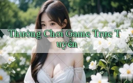 Thưởng Chơi game trực tuyến