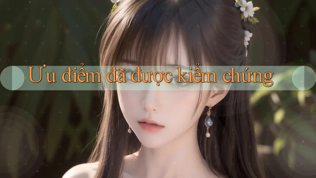 Ưu điểm đã được kiểm chứng Ưu điểm đã được kiểm chứng